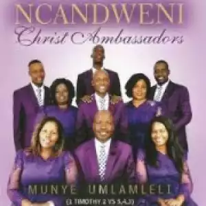 Ncandweni Christ Ambassadors - Bohlala neNkosi